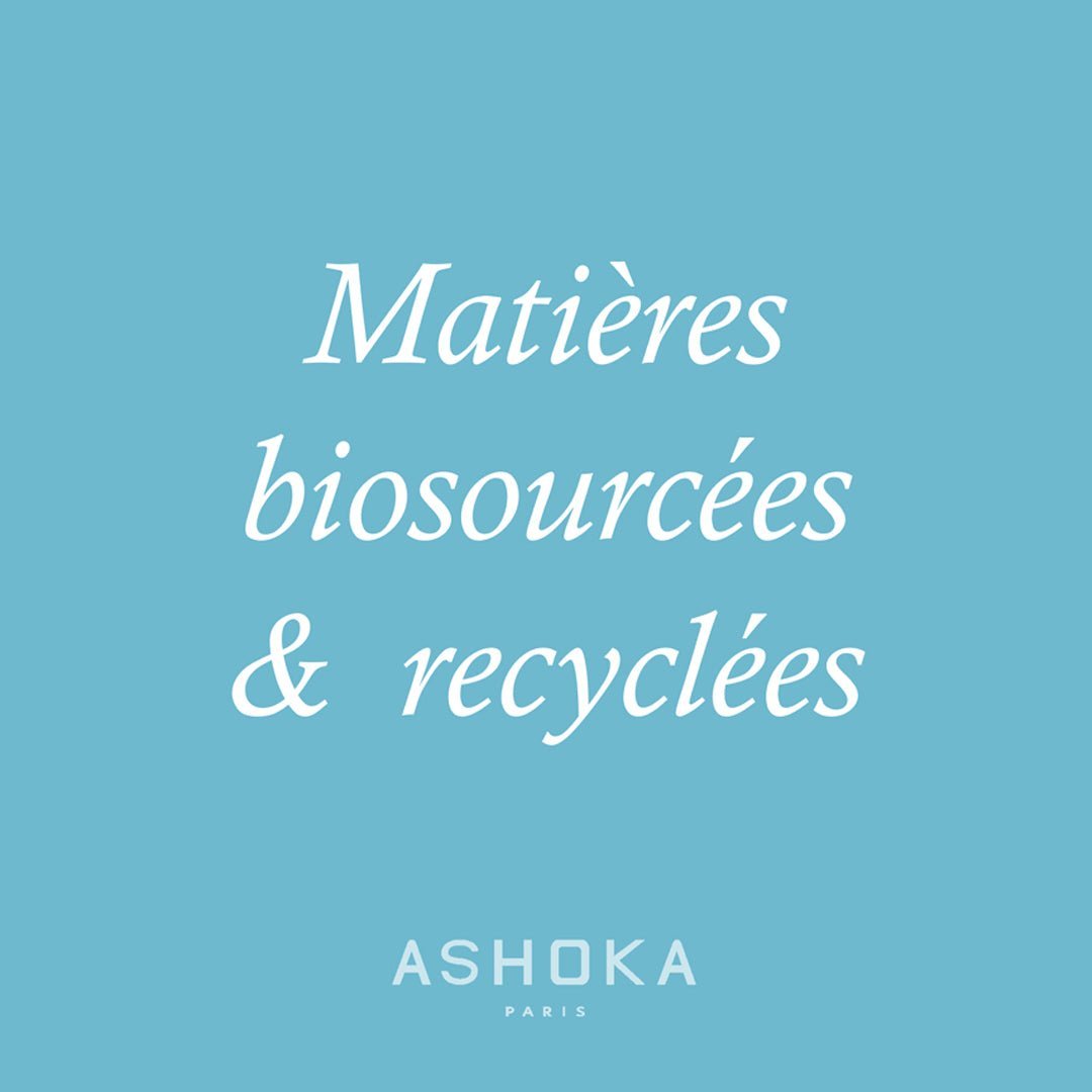DES MATIÈRES BIOSOURCÉES ET RECYCLÉES - Ashoka Paris